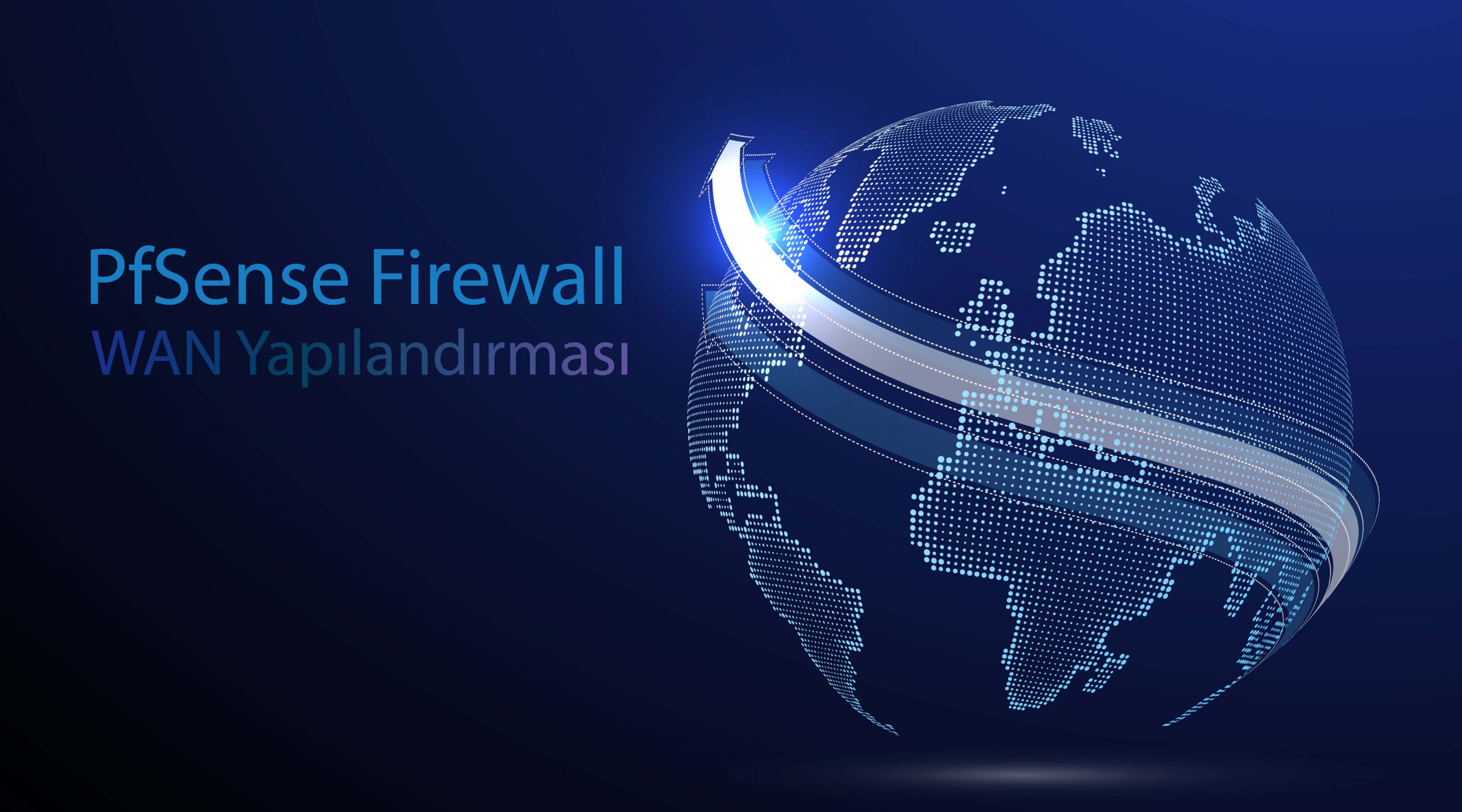 [TR] PfSense Firewall WAN Yapılandırması
